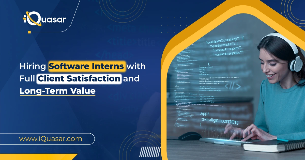 Hiring Software Interns with Full Client Satisfaction and Long-Term Value
