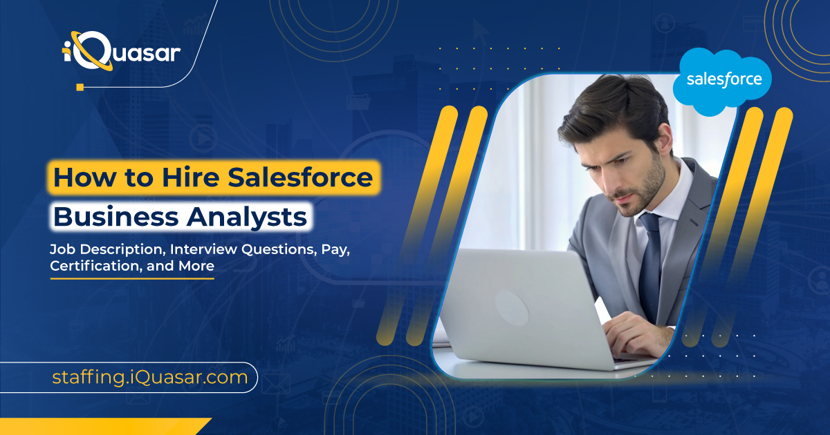 Guide to Hiring Salesforce Business Analysts
