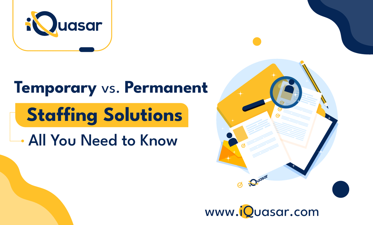 Temporary vs Permanent Staffing - Staffing iQuasar