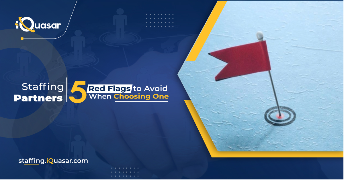 Staffing Partners: Red Flags to Avoid When Choosing One