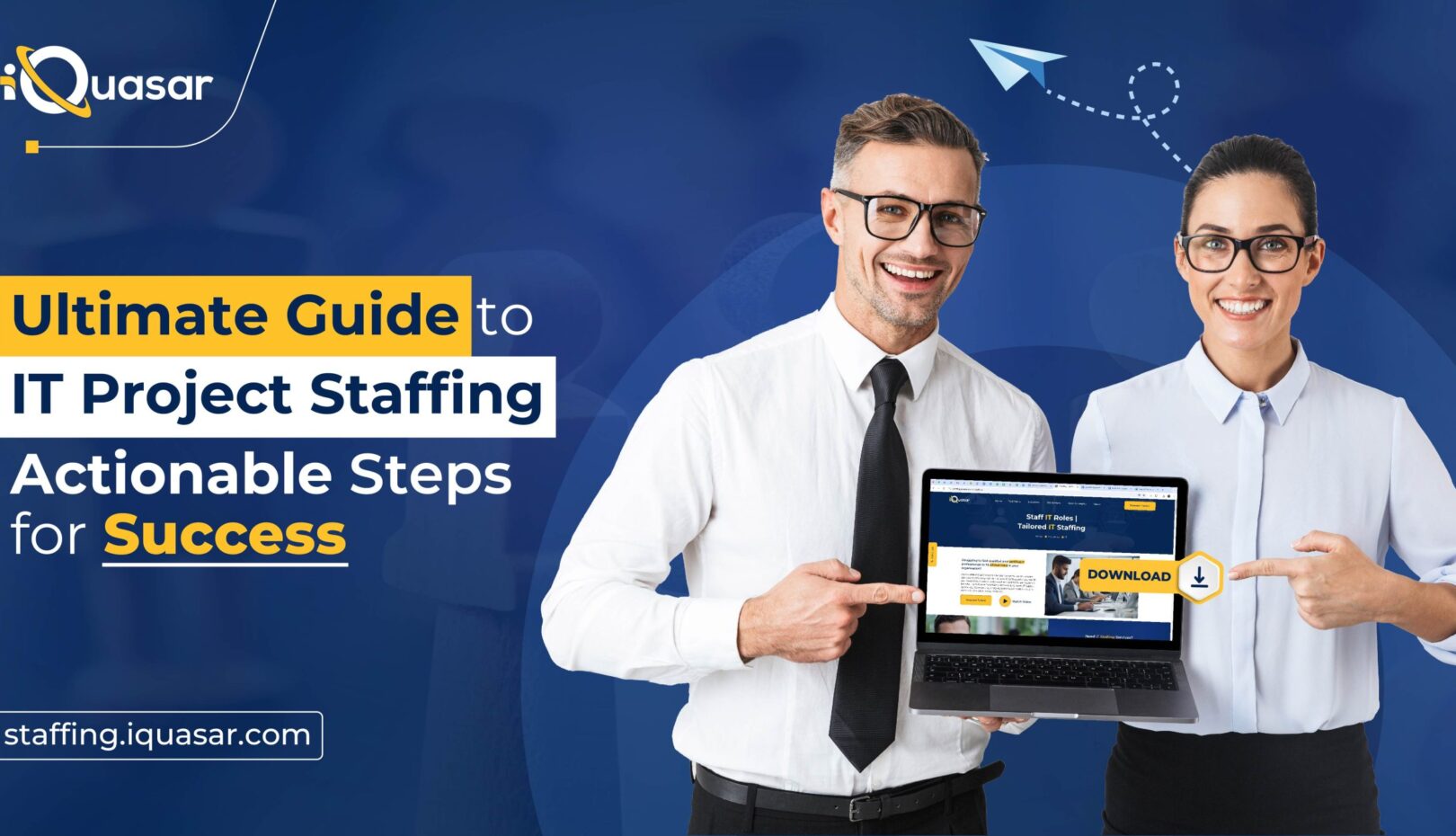 Ultimate Guide to IT Project Staffing: Actionable Steps for Success