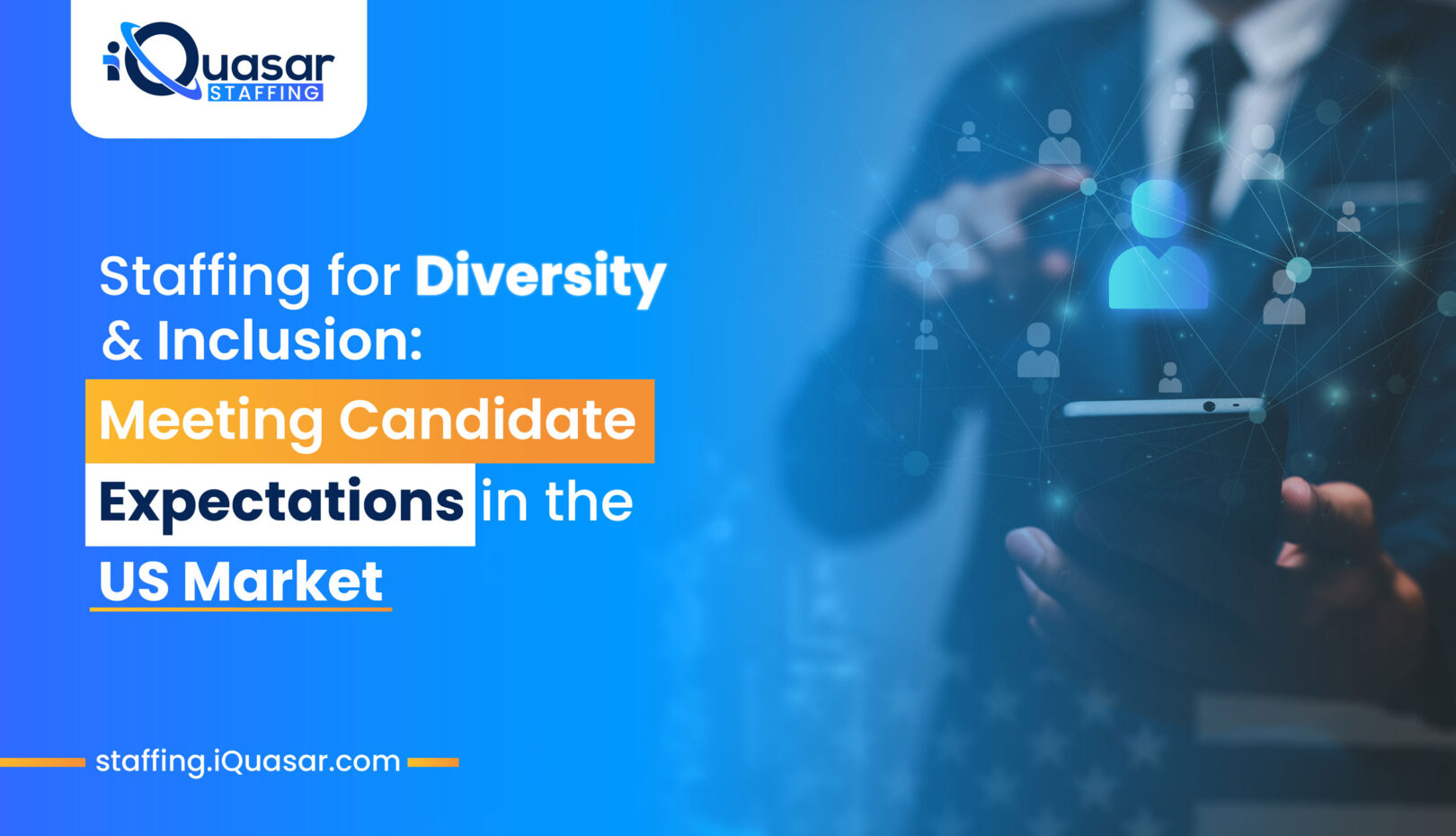 Staffing for Diversity & Inclusion: Meeting Candidate Expectations in the US Market